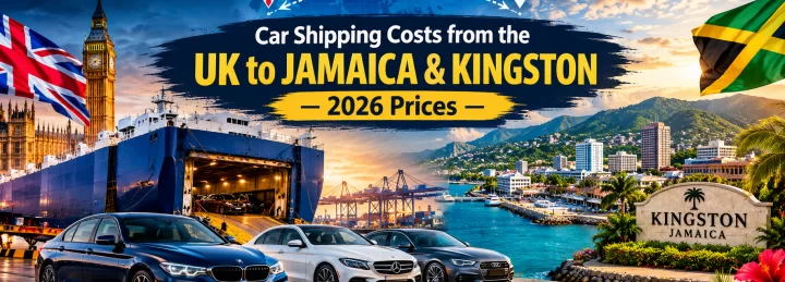 Car Shipping Costs from the UK to Jamaica & Kingston — 2026 Prices