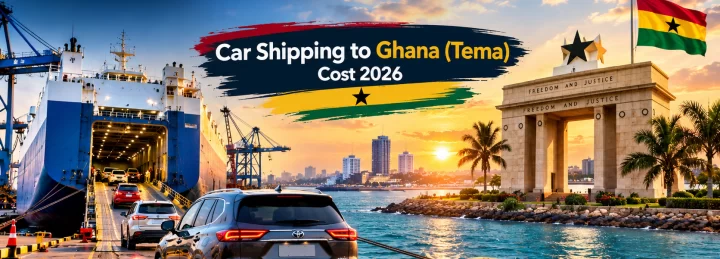 Car Shipping Costs from the UK to Ghana (Tema) 2026 Prices, Duties & Rules