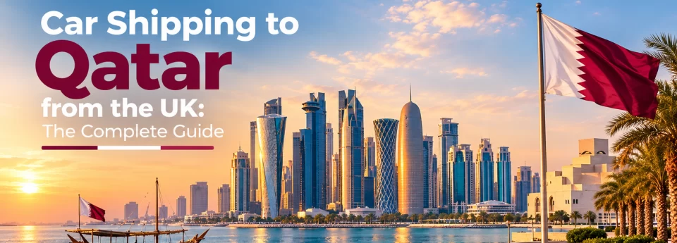 car shipping uk to qatar guide